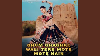 Ghum Ghaghrewali Tere Mote Mote Nain [upl. by Henni]