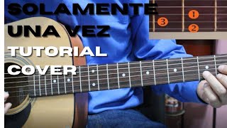 CÓMO TOCAR SOLAMENTE UNA VEZTUTORIAL GUITARRA [upl. by Nannek641]