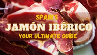 Spains Jamón Ibérico  Your Ultimate Guide [upl. by Zoubek]