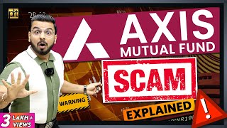 AXIS Mutual Fund Scam Explained  Stock Market Latest Fraud Case [upl. by Eiveneg]