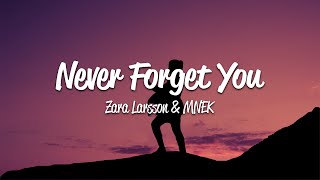 Zara Larsson  Never Forget You Lyrics ft MNEK [upl. by Ainegue]