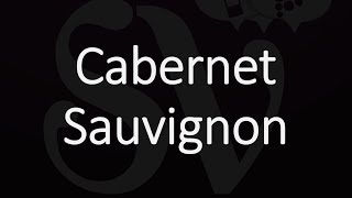 How to Pronounce Cabernet Sauvignon [upl. by Margarida878]