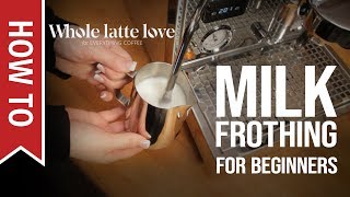 How To Milk Frothing for Beginners 5 Tips [upl. by Nyrhtakyram]