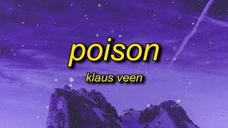 Klaus Veen  Poison Lyrics  girl i must warn you tik tok song [upl. by Webber]