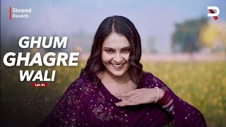 Ghum Ghagre Wali Tere Mote Mote Nain Slowed amp Reverb  Meghna Choudhary [upl. by Nyrhtak486]