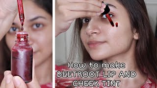 How to make BEETROOT Lip and Cheek Tint At home [upl. by Savvas]