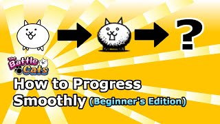 How to Progress Through The Battle Cats Beginners [upl. by Bass917]