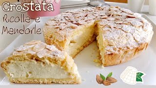 CROSTATA RICOTTA E MANDORLE CREMOSA facile e veloce RICOTTA AND ALMOND TART [upl. by Piefer173]