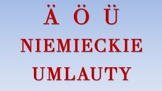 Niemieckie umlauty  wymowa [upl. by Akino]