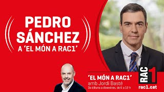 Pedro Sánchez a El món a RAC1 [upl. by Aihcila12]