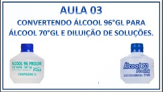 Aula 03  Convertendo álcool 96°GL para álcool 70°GL [upl. by Fadden]