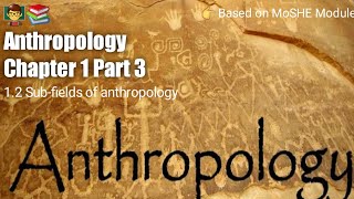 Anthropology Chapter 1  Part 3   Linguistic Anthropology SocioCultural Anthropology [upl. by Dallman]