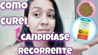 COMO CUREI MINHA CANDIDÍASE RECORRENTE [upl. by Sitelc482]